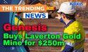  Genesis Buys Laverton Gold Mine for $250m 