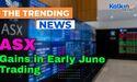  Australian Share market Gains in Early June Trading 