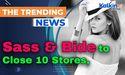  Sass & Bide to Close 10 Stores, Shifts Focus to Online Retail 