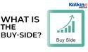  What is the Buy Side? 