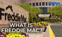  What is Freddie Mac? 
