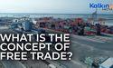  What is the concept of free trade? 