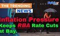  Inflation Pressure Keeps RBA Rate Cuts at Bay 
