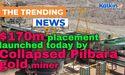  $170m placement launched today by Collapsed Pilbara gold miner 