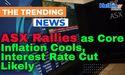  ASX Rallies as Core Inflation Cools, Interest Rate Cut Likely 