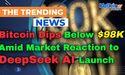  Bitcoin Dips Below $98K Amid Market Reaction to DeepSeek AI Launch 