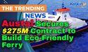  Austal Secures $275M Contract to Build Eco-Friendly Ferry 