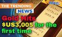  Gold Hits $US3,005 for the first time 