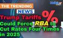  Trump Tariffs Could Force RBA to Cut Rates Four Times in 2025 