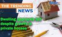  Dwelling approvals fall despite growth in private houses 