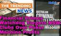  Financial Crimes Watchdog Targets NSW Clubs Over Poker Machine Profits 