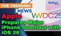  Apple Prepares Major iPhone Overhaul with iOS 26 