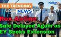  Rex Airline Sale Delayed Again as EY Seeks Extension 