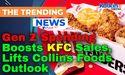  Gen Z Spending Boosts KFC Sales, Lifts Collins Foods Outlook 