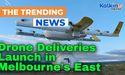  Drone Deliveries Launch in Melbourne's East 