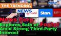  News Corp Explores Sale of Foxtel Amid Strong Third-Party Interest 