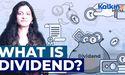  What is Dividend? 