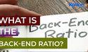  What is the back end ratio? 