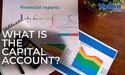  What is the capital account? 