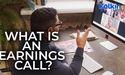  What is an Earnings Call? 