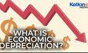  What is Economic Depreciation? 