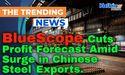  BlueScope Cuts Profit Forecast Amid Surge in Chinese Steel Exports 