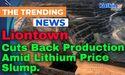  Liontown Cuts Back on Kathleen Valley Mine Expansion Amid Lithium Price Slump 