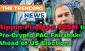  Ripple Pledges $25M to Pro-Crypto PAC Fairshake Ahead of US Elections 