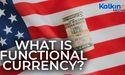  What is Functional Currency? 