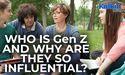  Who is Gen Z and Why Are They So Influential? 