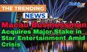  Macau Businessman Acquires Major Stake in Star Entertainment Amid Crisis 