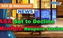  ASX Set to Decline, MinRes Reopens Onslow Haul Road 