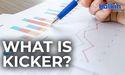  What is kicker? 