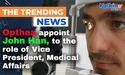 Opthea appoint John Han, to the role of Vice President, Medical Affairs 