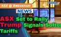  ASX Set to Rally as Wall Street Surges; Trump Signals Softer Tariffs; Tesla Earnings Beat Forecasts 