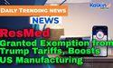  ResMed Granted Exemption from Trump Tariffs, Boosts US Manufacturing 