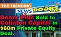  Doors Plus Sold to Colinton Capital in $60m Private Equity Deal 