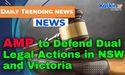  AMP to Defend Dual Legal Actions in NSW and Victoria 
