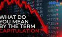  What do you mean by the term capitulation? 