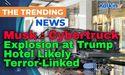  Musk: Cybertruck Explosion at Trump Hotel Likely Terror-Linked 