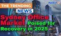  Sydney Office Market Poised for Recovery in 2025 