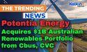  Potentia Energy Acquires $1B Australian Renewables Portfolio from Cbus, CVC 