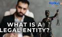  What is a legal entity? 