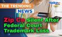  Zip Co Silent After Federal Court Trademark Loss 