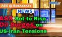  Kalkine: ASX Set to Rise as Oil Surges on US-Iran Tensions 