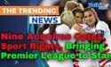  Nine Acquires Optus Sport Rights, Bringing Premier League to Stan 