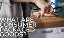  What are Consumer Packaged Goods? 