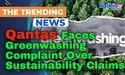  Qantas Faces Greenwashing Complaint Over Sustainability Claims 