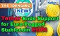  Tether Ends Support for Euro-Pegged Stablecoin EURt 