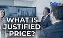  What is Justified Price? 